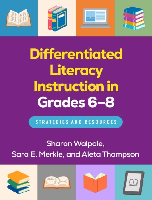 Differentiated Literacy Instruction in Grades 6-8 - Strategies and Resources