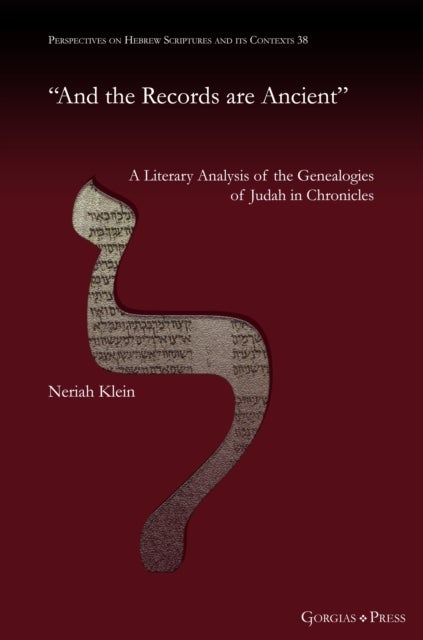 Between the Lines - The Literary and Ideological Shaping of Judah’s Genealogies in the Book of Chronicles