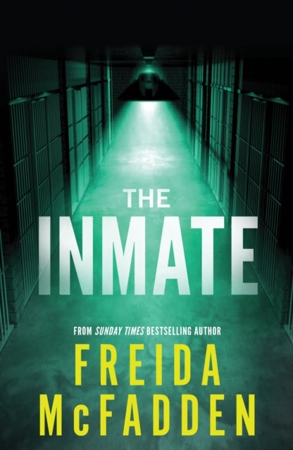 The Inmate - From the Sunday Times Bestselling Author of The Housemaid