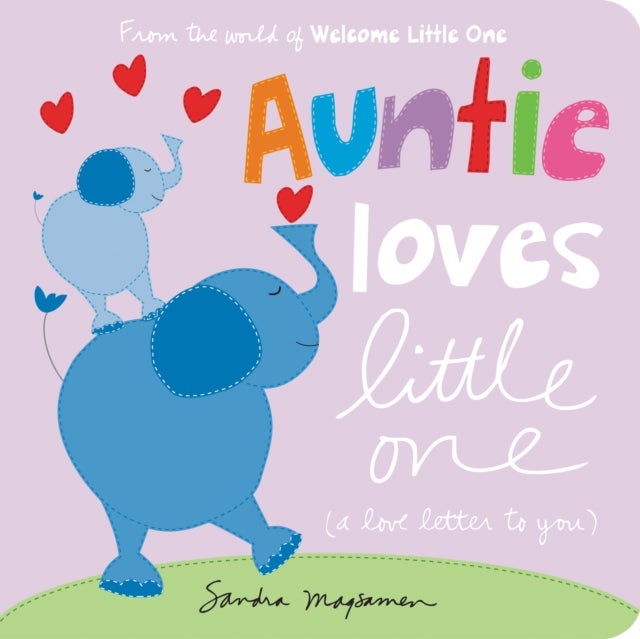 Auntie Loves Little One - a love letter to you