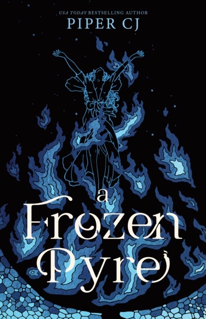 A Frozen Pyre - A Dark Romantasy Adventure from the Beloved Author of The Night and Its Moon (Villains Book 2)