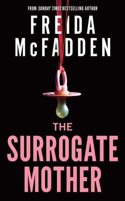 The Surrogate Mother - The UK No. 1 Bestseller! A Suspenseful Psychological Thriller from the Author of The Housemaid Books