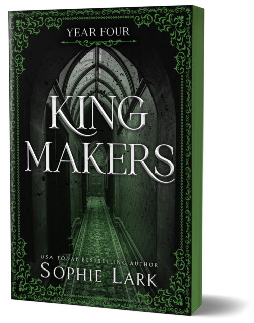 Kingmakers Year Four - A Spicy Dark College Mafia Romance (Kingmakers Book 4)