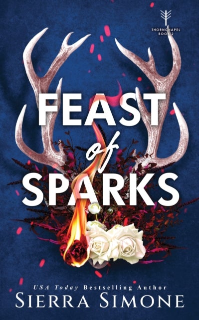 Feast of Sparks - A Spicy Enemies to Lovers Dark Academia Romance