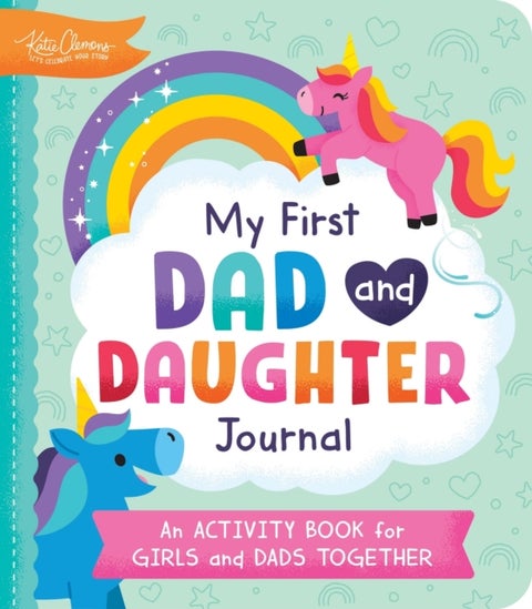 My First Dad and Daughter Journal - An Activity Book for Girls and Dads Together