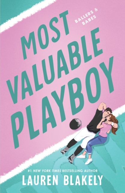 Most Valuable Playboy - A Friends to Lovers Fake Dating Sports Romance