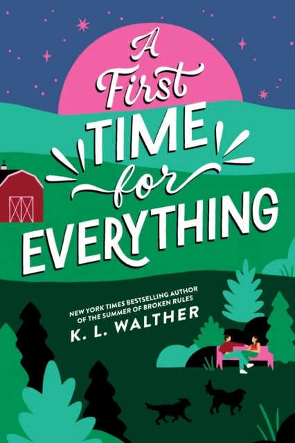 A First Time for Everything - A Young Adult Coming of Age Romance from the Author of The Summer of Broken Rules