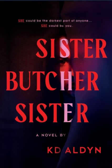 Sister, Butcher, Sister - The Debut Serial Killer Thriller for Fans of Karin Slaughter Books