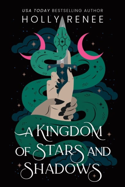 A Kingdom of Stars and Shadows - The First Book in the Dark Enemies to Lovers Fantasy Romance Series (Stars and Shadows Book 1)