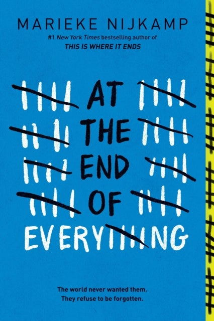 At the End of Everything - A Dystopian Young Adult Thriller from the Author of This is Where it Ends
