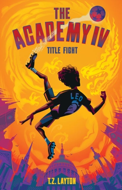 The Academy IV: Title Fight - A Fun-Filled Football Adventure (The Academy Series Book 4)