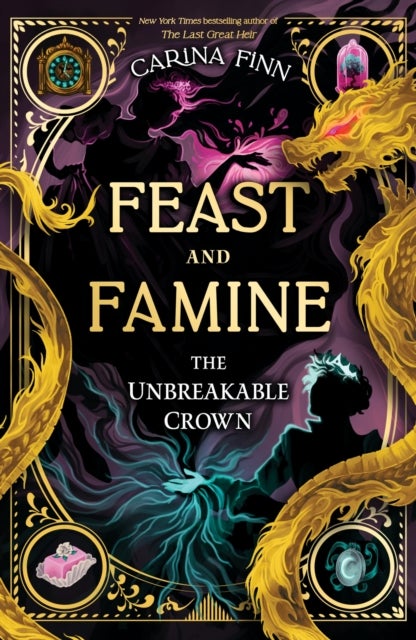 The Unbreakable Crown - A Coming of Age Fantasy Adventure for Young Readers (Feast and Famine Book 2)