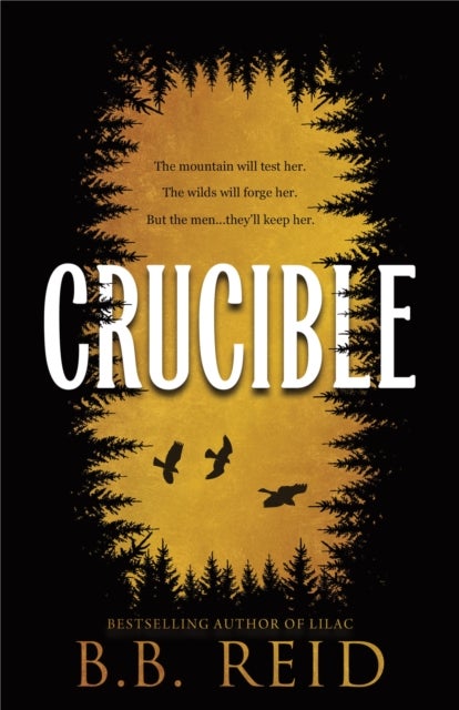 Crucible - A Why Choose Enemies to Lovers Retelling of Goldilocks (Men of the Wilds Book 1)
