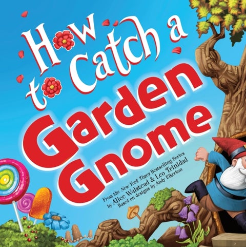 How to Catch a Garden Gnome