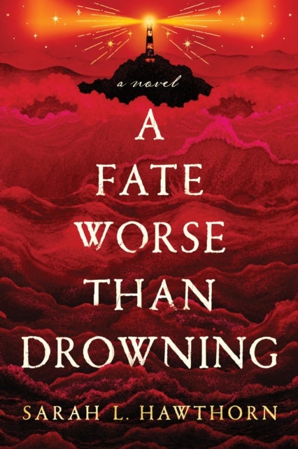 A Fate Worse Than Drowning - A Novel