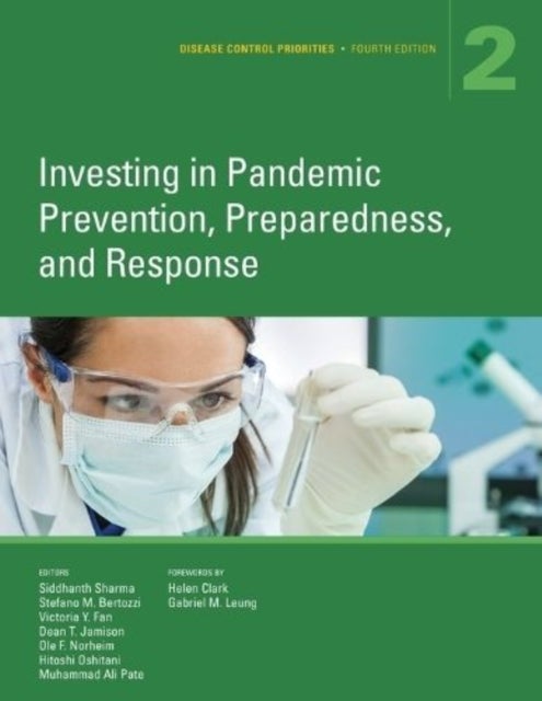 Disease Control Priorities, Fourth Edition - Volume 2 - Investing in Pandemic Prevention, Preparedness, and Response