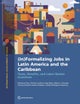 (in)Formalizing Jobs in Latin America and the Caribbean