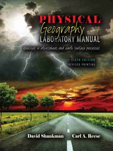 Physical Geography Laboratory Manual - Exercises in Atmospheric and Earth Surface Processes