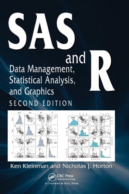 SAS and R - Data Management, Statistical Analysis, and Graphics, Second Edition