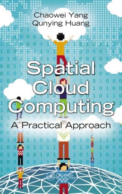 Spatial Cloud Computing - A Practical Approach