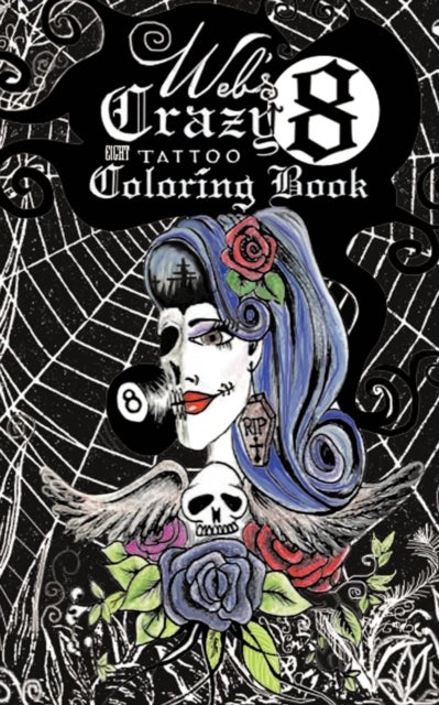 Web's Crazy 8 Tattoo Coloring Book - Cool Tattoo Coloring Book