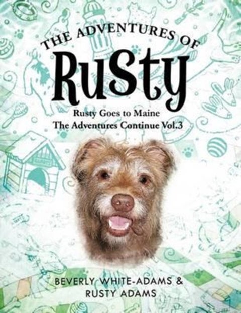 The Adventures of Rusty - Rusty Goes to Maine Vol.3