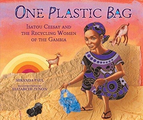 One Plastic Bag - Isatou Ceesay and the Recycling Women of the Gambia