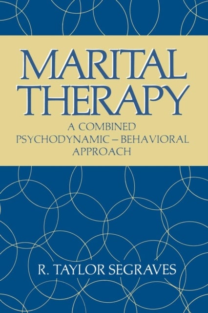 Marital Therapy - A Combined Psychodynamic — Behavioral Approach