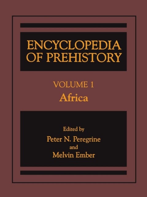 Encyclopedia of Prehistory - Volume 1: Africa