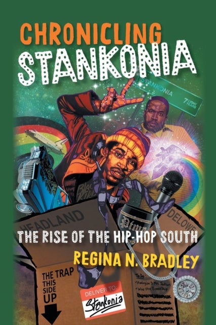 Chronicling Stankonia - The Rise of the Hip-Hop South