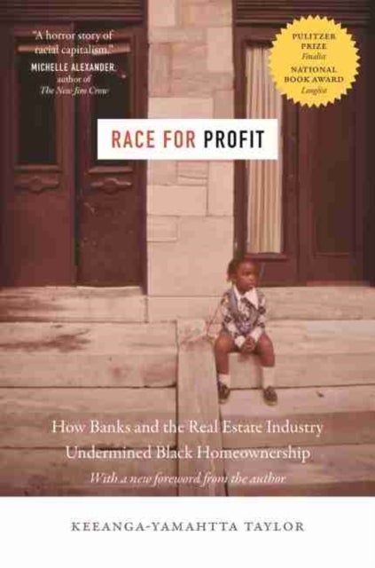 Race for Profit - How Banks and the Real Estate Industry Undermined Black Homeownership