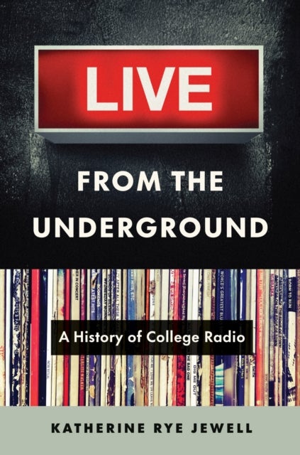 Live from the Underground - A History of College Radio