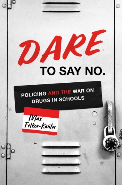 DARE to Say No - Policing and the War on Drugs in Schools