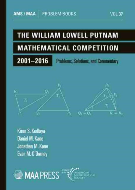 The William Lowell Putnam Mathematical Competition 2001-2016 - Problems, Solutions, and Commentary