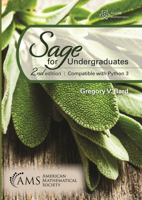 Sage for Undergraduates - Second Edition, Compatible with Python 3