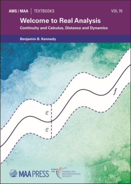 Welcome to Real Analysis - Continuity and Calculus, Distance and Dynamics