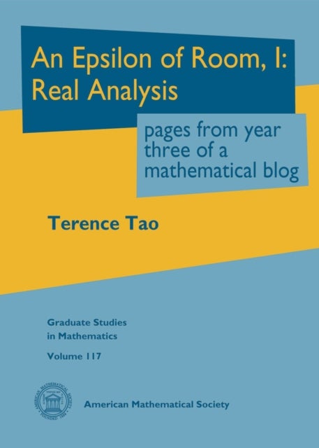 An Epsilon of Room, I: Real Analysis - Pages from Year Three of a Mathematical Blog