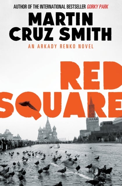 Red Square - the master of the political suspense thriller