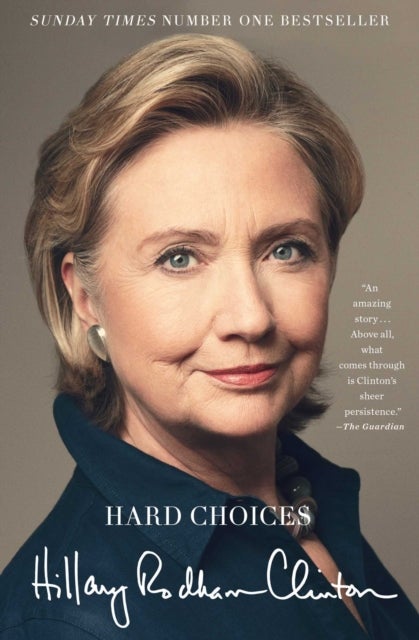 Hard Choices - A Memoir