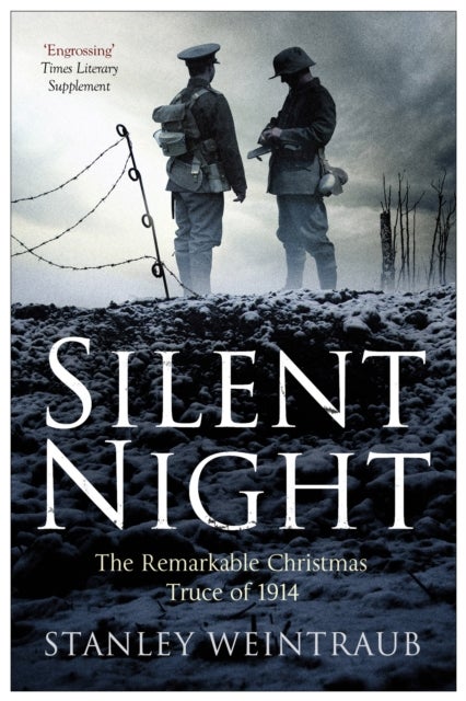 Silent Night - The Remarkable Christmas Truce Of 1914