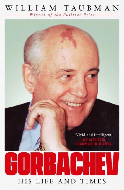 Gorbachev - His Life and Times