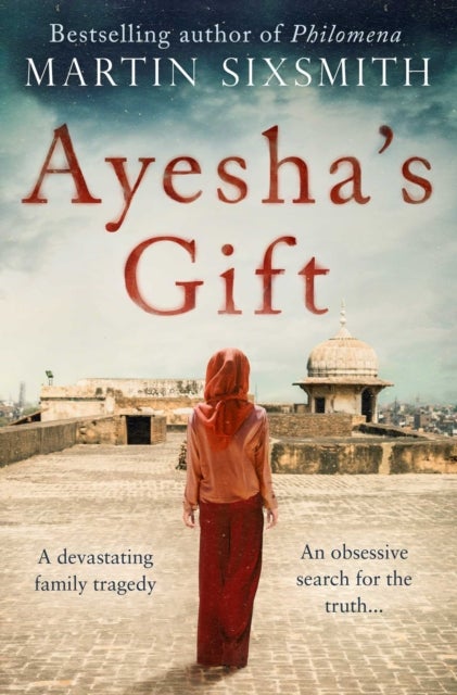 Ayesha's Gift - A daughter's search for the truth about her father