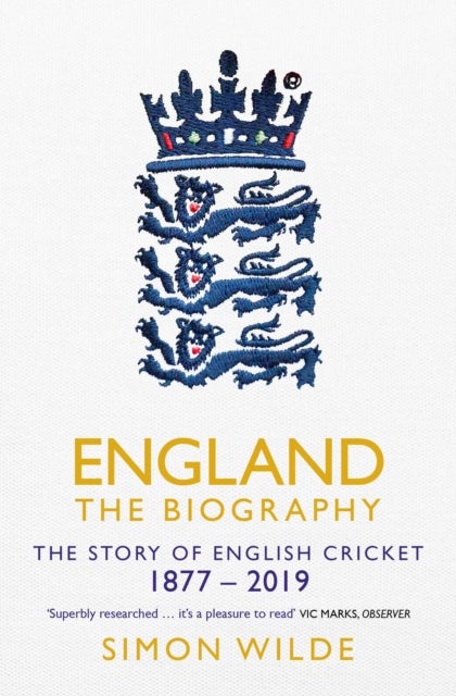 England: The Biography - The Story of English Cricket