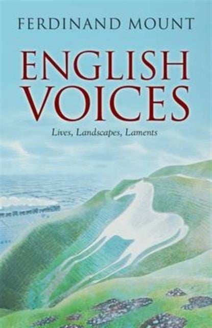 English Voices: Lives, Landscapes, Laments - Lives, Landscapes, Laments
