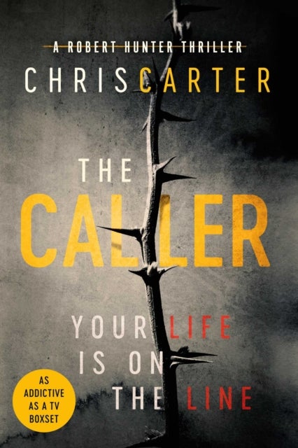 The Caller - THE #1 ROBERT HUNTER BESTSELLER