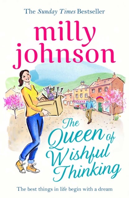 The Queen of Wishful Thinking - A gorgeous read full of love, life and laughter from the Sunday Times bestselling author