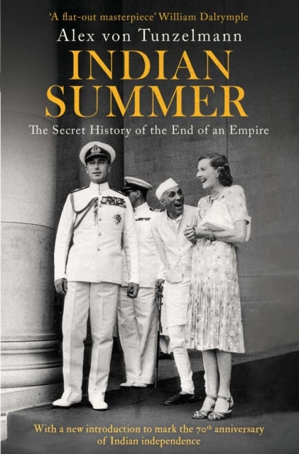 Indian Summer - The Secret History of the End of an Empire