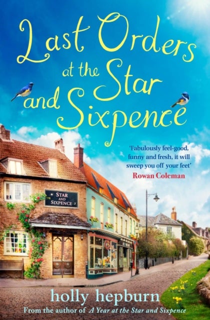 Last Orders at the Star and Sixpence - feel-good fiction set in the perfect village pub!