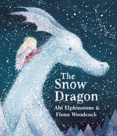 The Snow Dragon - The perfect book for cold winter's nights, and cosy Christmas mornings.