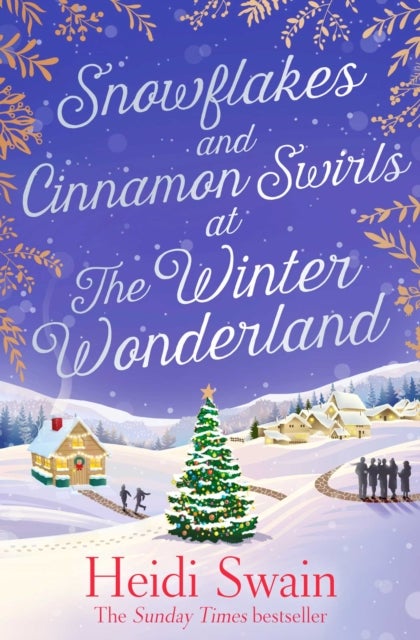 Snowflakes and Cinnamon Swirls at the Winter Wonderland - The perfect Christmas read to curl up with this winter